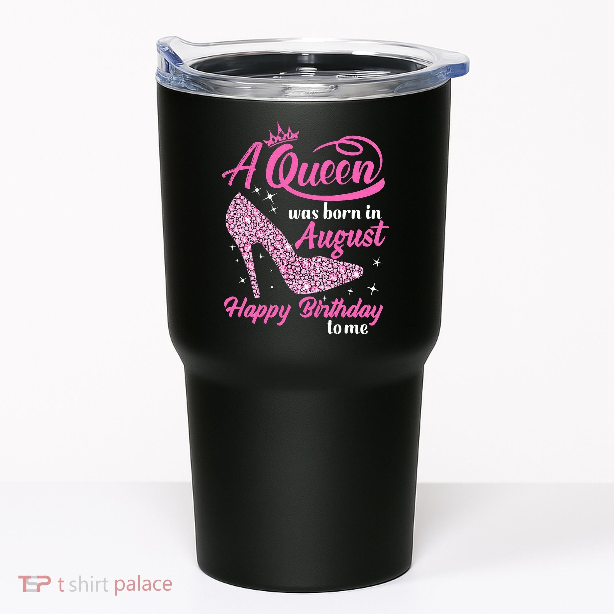 Queens Are Born In August Funny August Birthday Gift Tumbler
