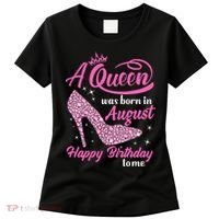 Queens Are Born In August Funny August Birthday Gift Women's T-Shirt thumb 0