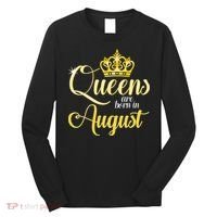 Queen Are Born In August Birthday Girl Long Sleeve Shirt thumb 0