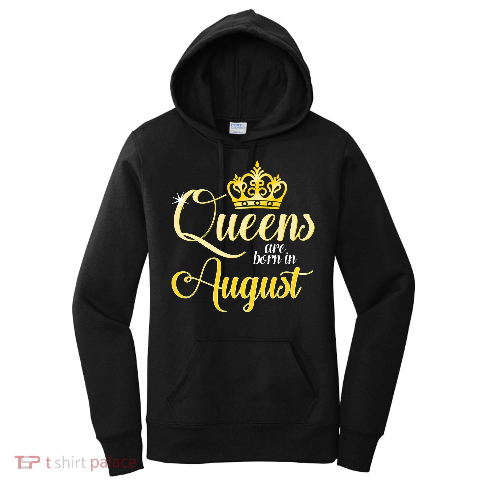 Queen Are Born In August Birthday Girl Women's Hoodie