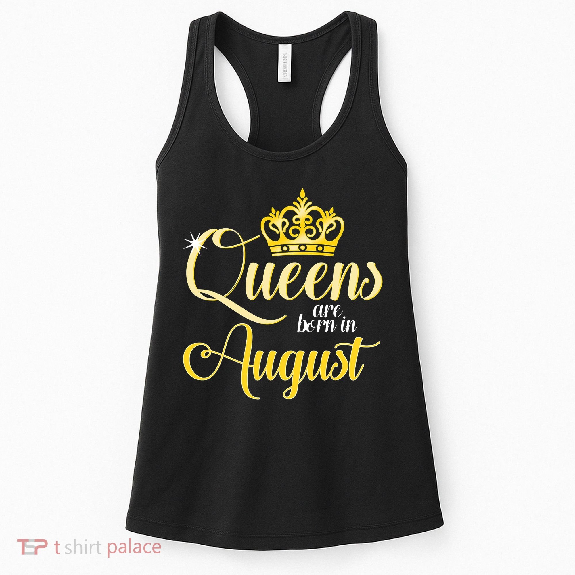 Queen Are Born In August Birthday Girl Women's Tank Top
