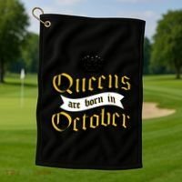 Queens Are Born In October Golf Towel thumb 1