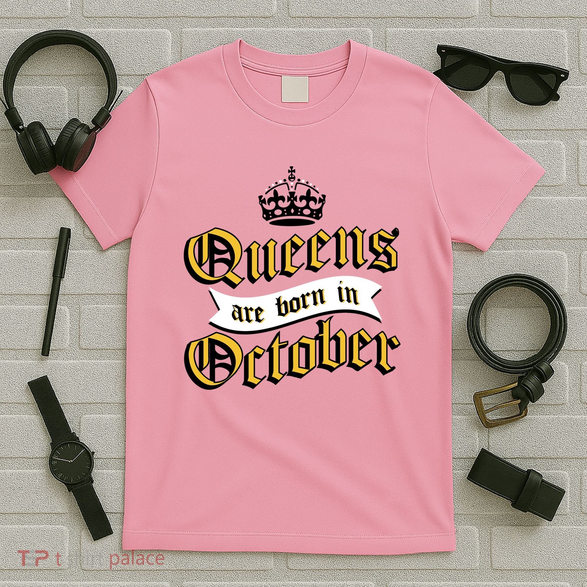 Queens Are Born In October T-Shirt