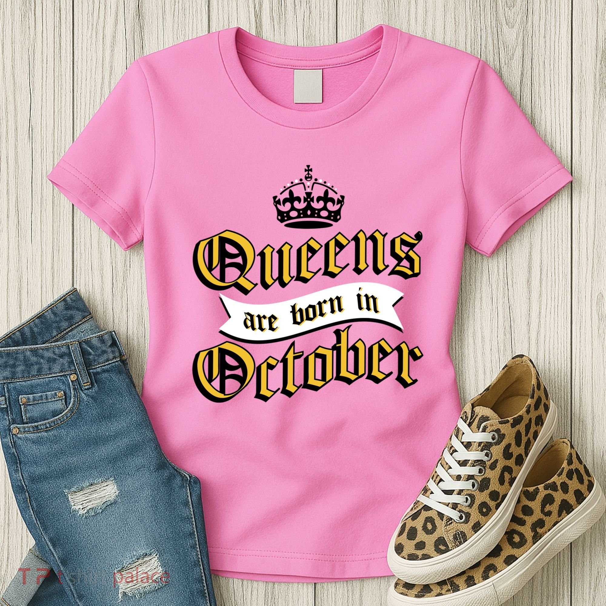 Queens Are Born In October Women's T-Shirt