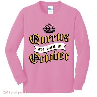 Queens Are Born In October Kids Long Sleeve Shirt