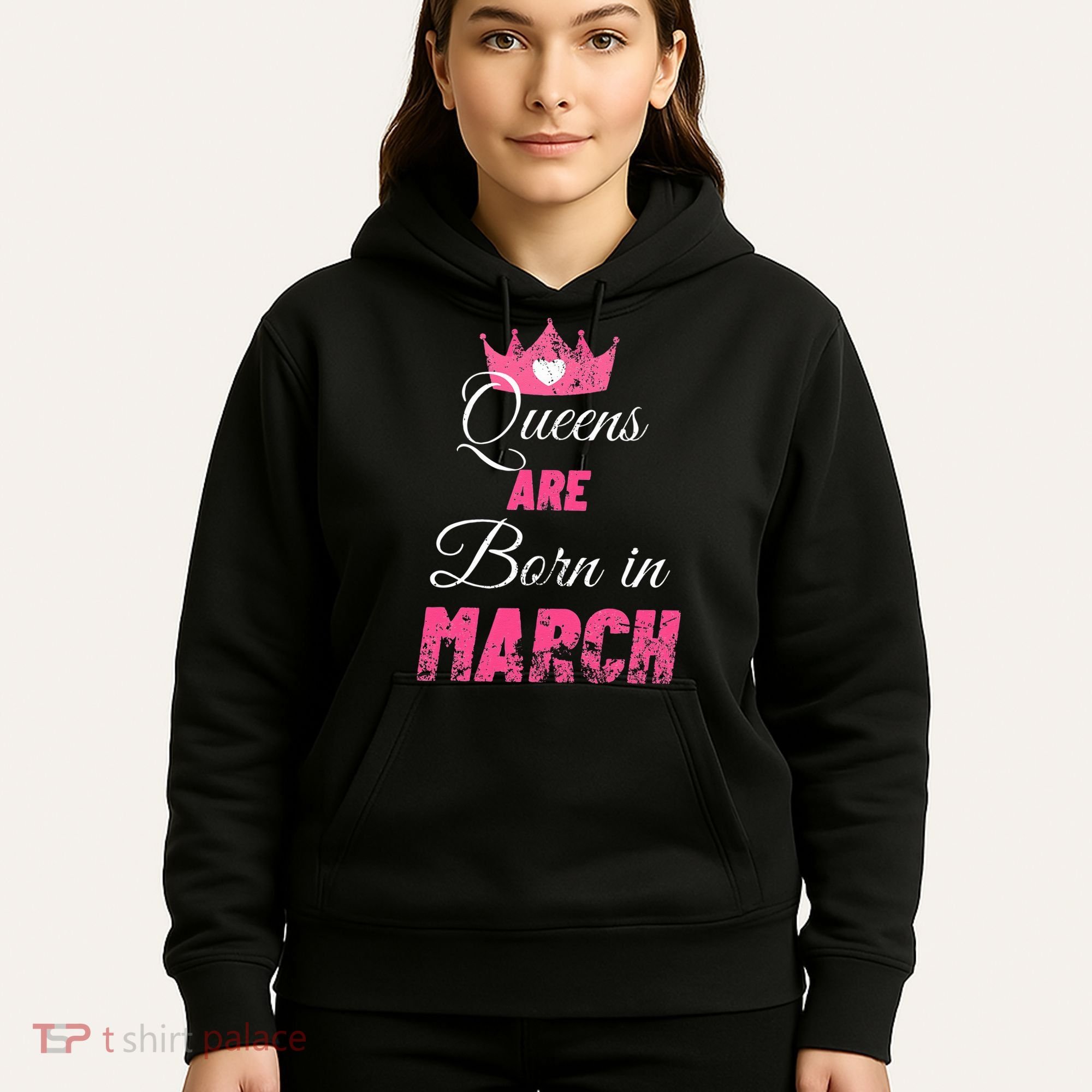 Queens Are Born In March Distressed Birthday Gift Hoodie