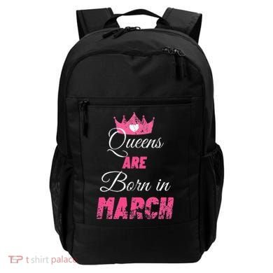 Queens Are Born In March Distressed Birthday Gift Backpack