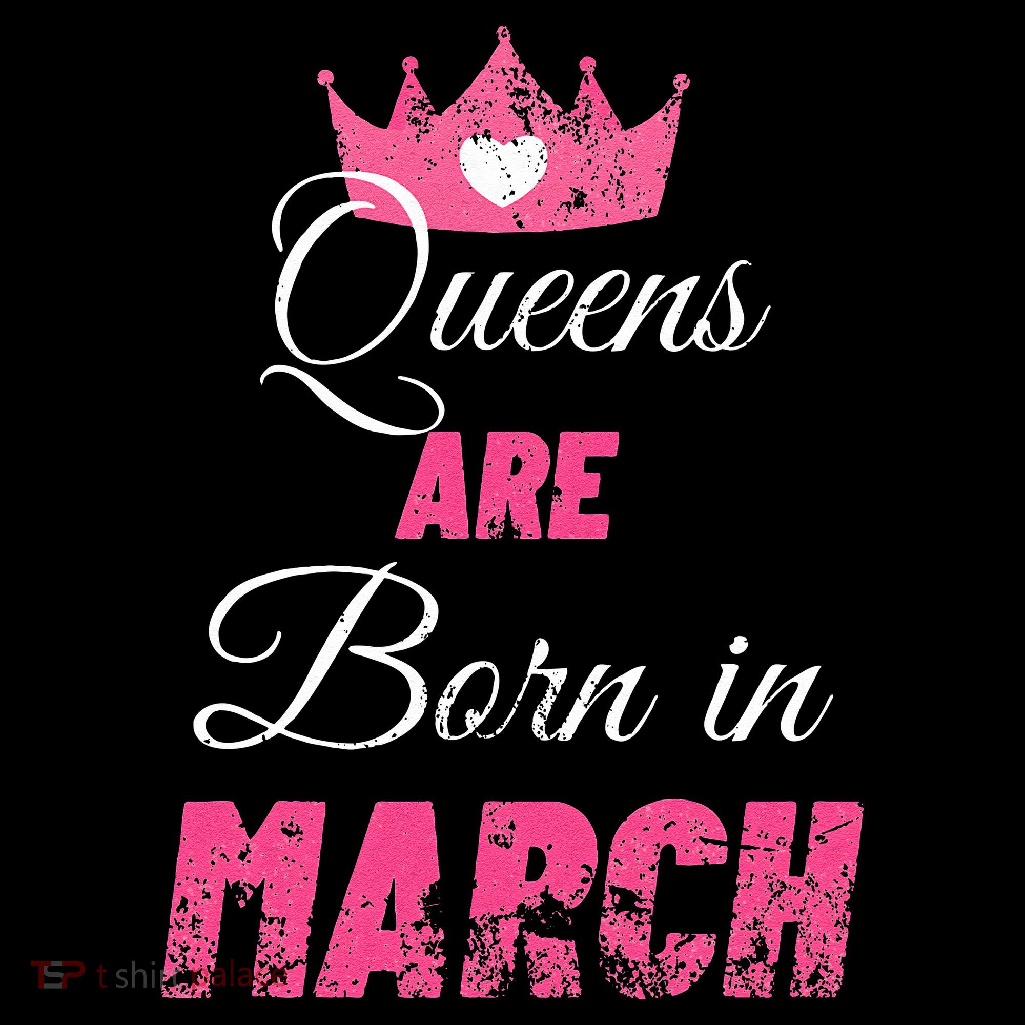 Queens Are Born In March Distressed Birthday Gift Coffee Mug