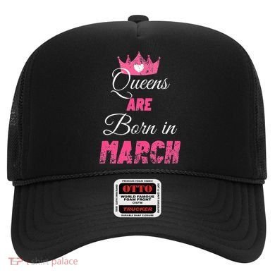 Queens Are Born In March Distressed Birthday Gift Hat