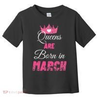 Queens Are Born In March Distressed Birthday Gift Toddler T-Shirt thumb 0