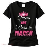Queens Are Born In March Distressed Birthday Gift Women's T-Shirt thumb 0