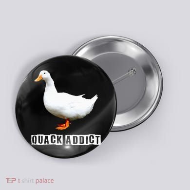 Quack Addict Funny Duck Lover Button