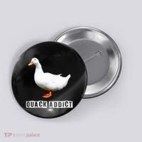 Quack Addict Funny Duck Lover Button thumb 0