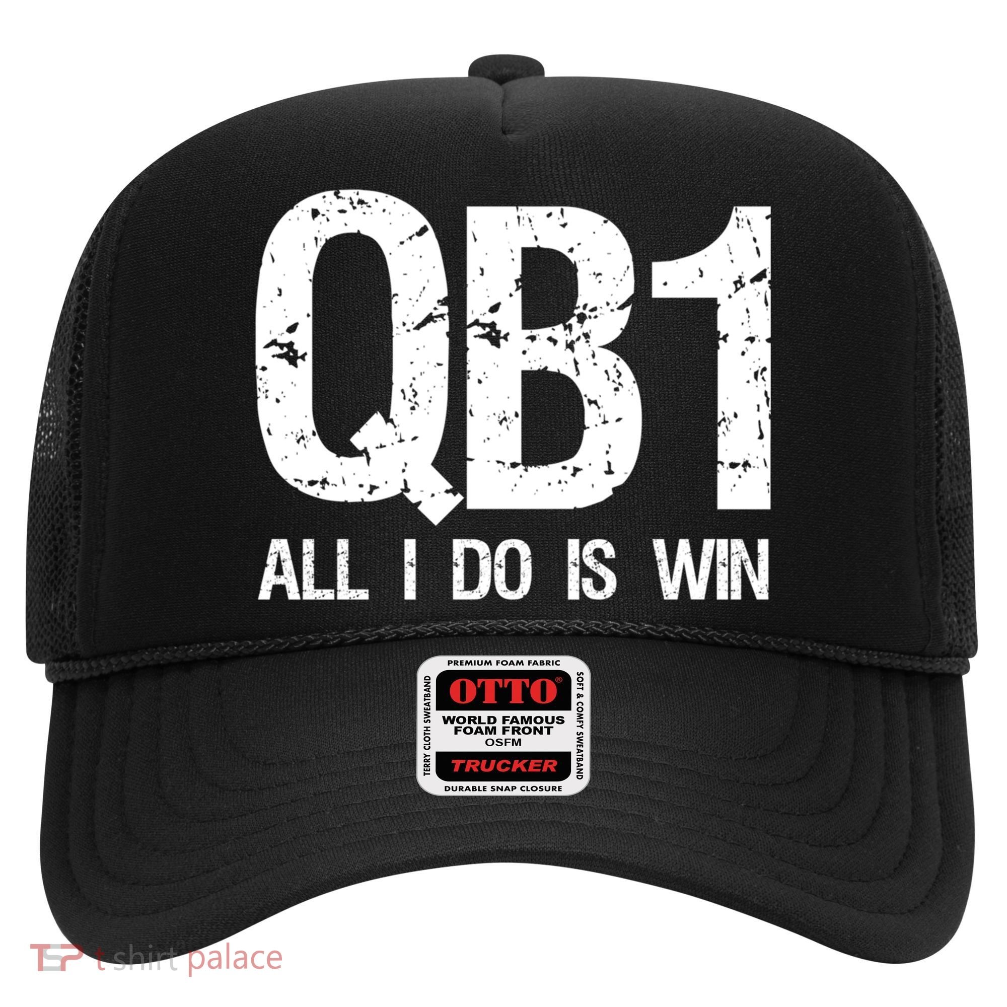 Qb1 All I Do Is Win Football Starting Quarterback Gift Hat