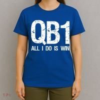 Qb1 All I Do Is Win Football Starting Quarterback Gift T-Shirt thumb 4