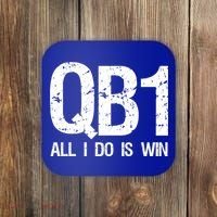 Qb1 All I Do Is Win Football Starting Quarterback Gift Coaster thumb 0