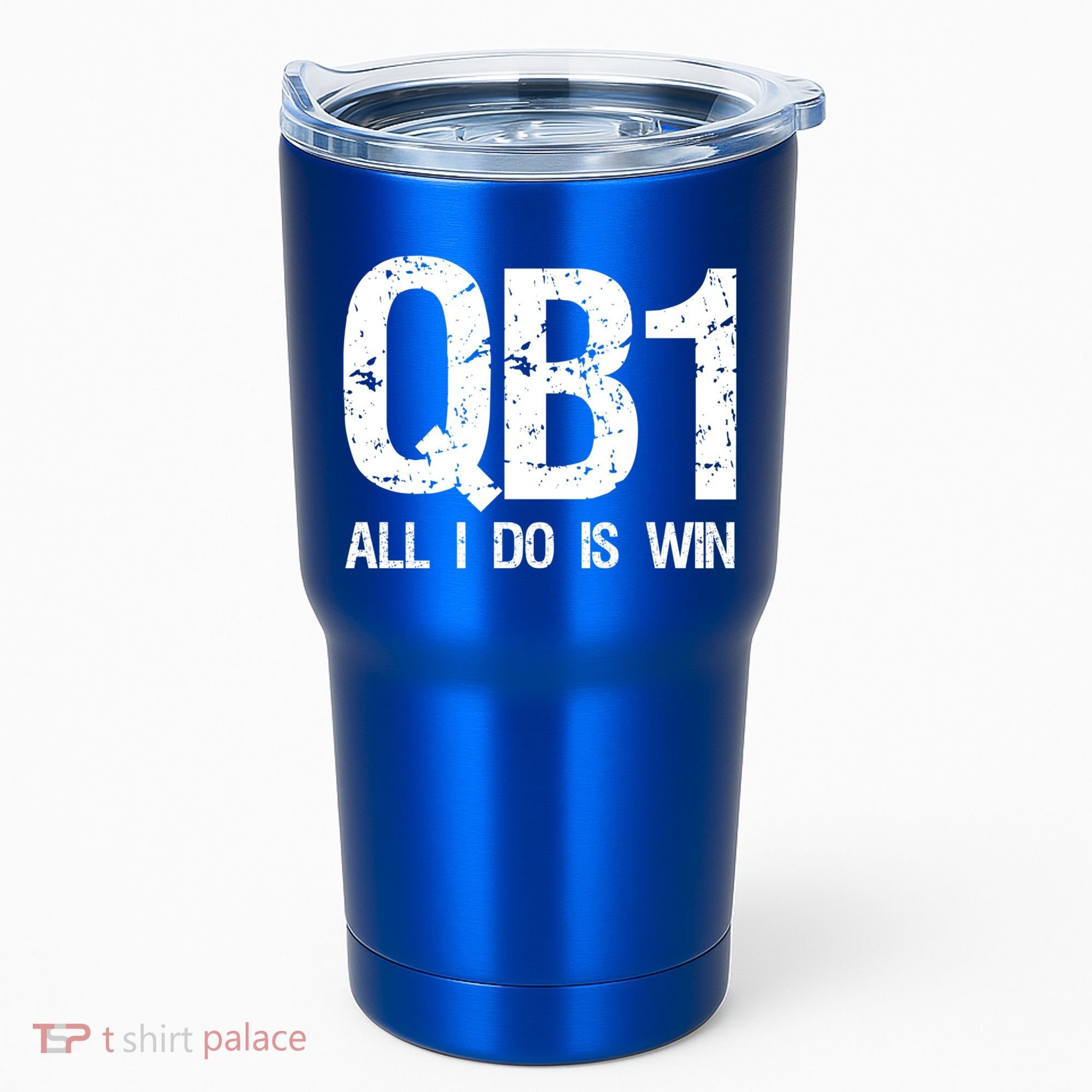 Qb1 All I Do Is Win Football Starting Quarterback Gift Tumbler