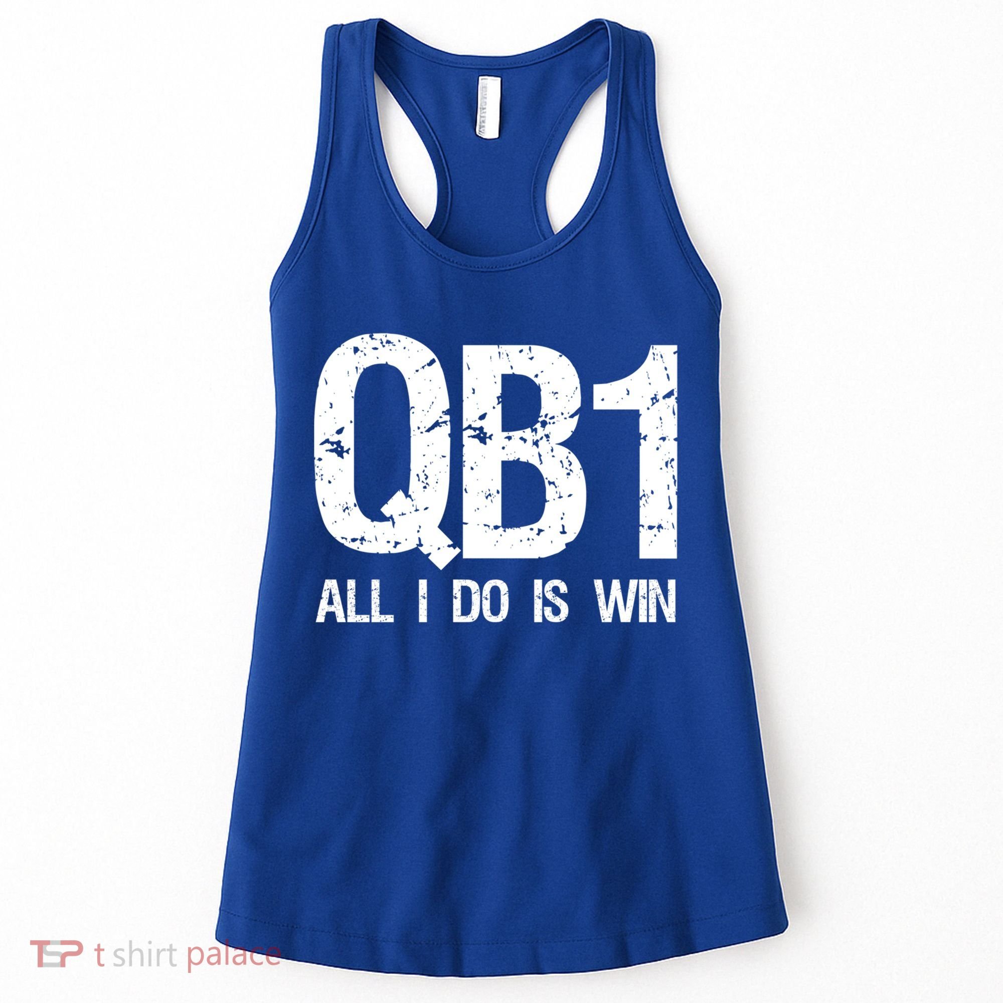 Qb1 All I Do Is Win Football Starting Quarterback Gift Women's Tank Top