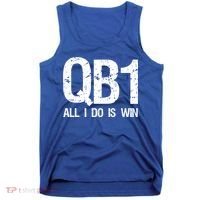 Qb1 All I Do Is Win Football Starting Quarterback Gift Tank Top thumb 0