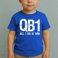 Qb1 All I Do Is Win Football Starting Quarterback Gift Toddler T-Shirt thumb 2