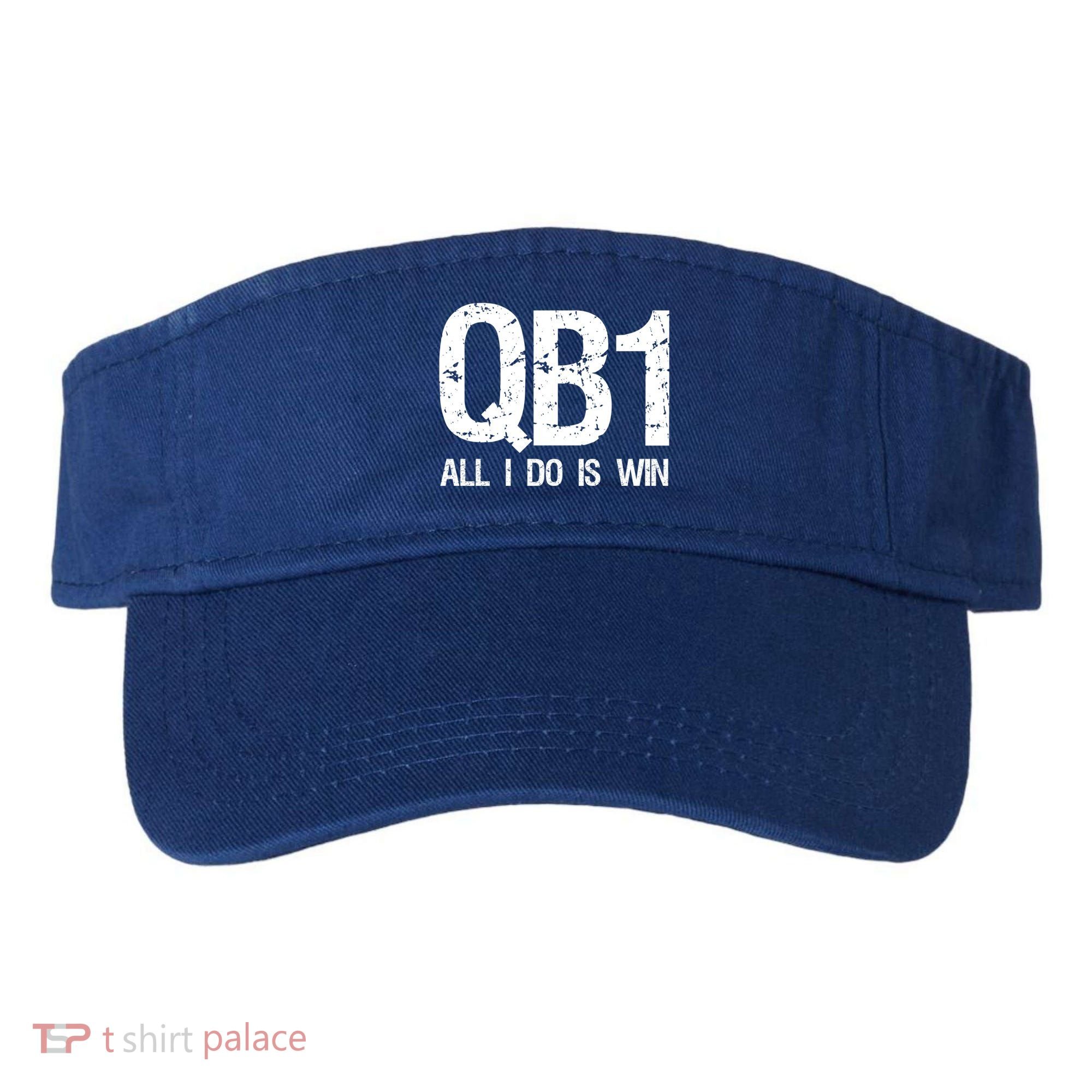 Qb1 All I Do Is Win Football Starting Quarterback Gift Visor