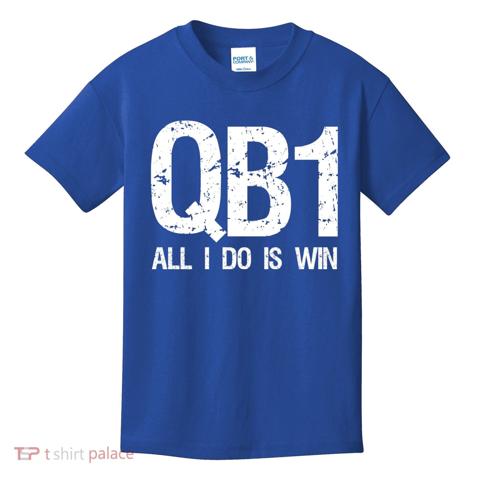 Qb1 All I Do Is Win Football Starting Quarterback Gift Kids T-Shirt