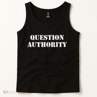 Question Authority Protest Resist Politics Free Thinker Tank Top thumb 2