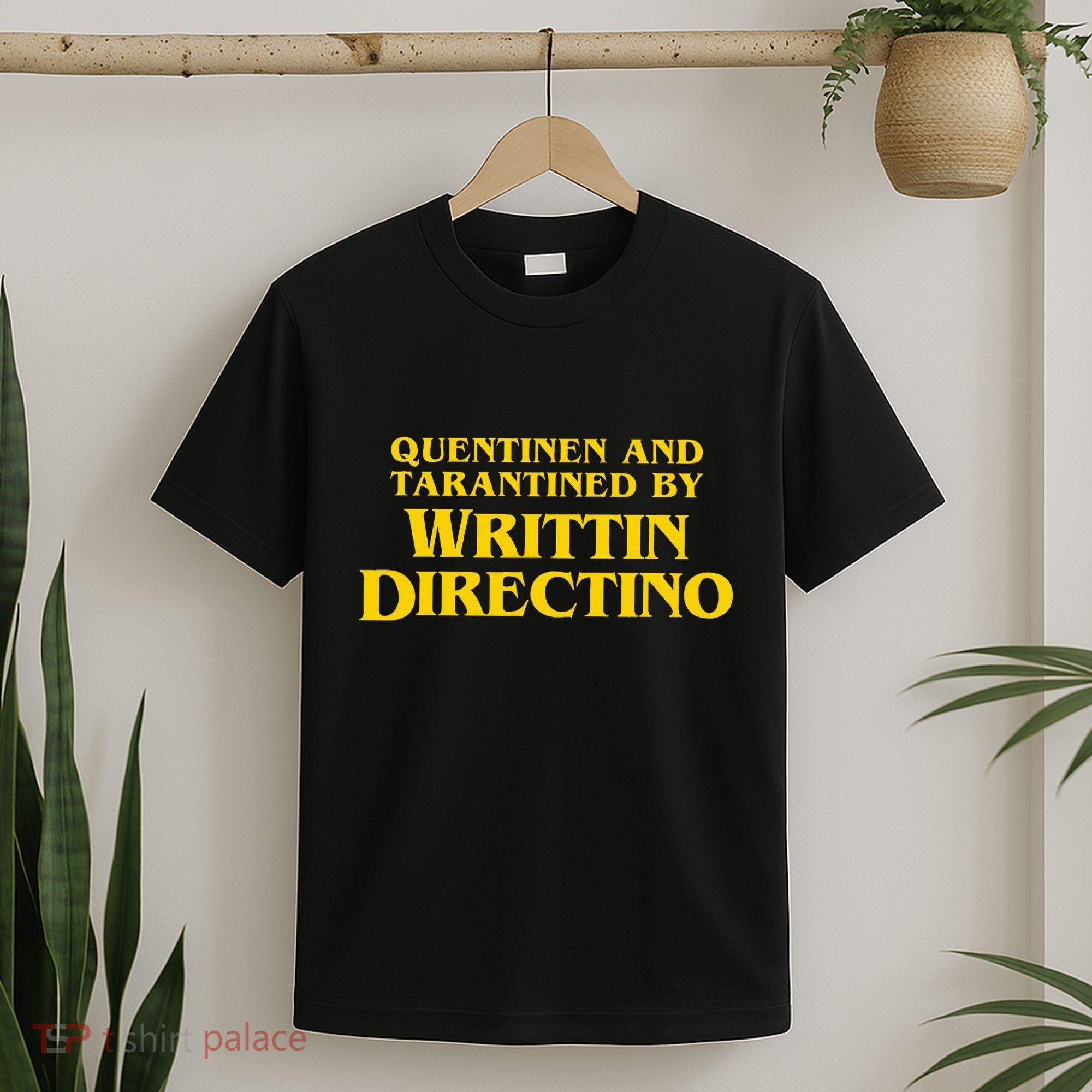 Quentinen And Tarantined By Writtin Directino T-Shirt