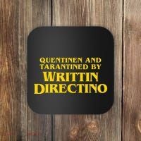 Quentinen And Tarantined By Writtin Directino Coaster thumb 0