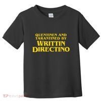 Quentinen And Tarantined By Writtin Directino Toddler T-Shirt thumb 0