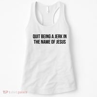 Quit Being A Jerk In The Name Of Jesus Women's Tank Top thumb 0
