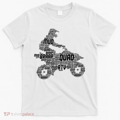 Quad Biker ATV 4 Wheeler Funny Quad T-Shirt