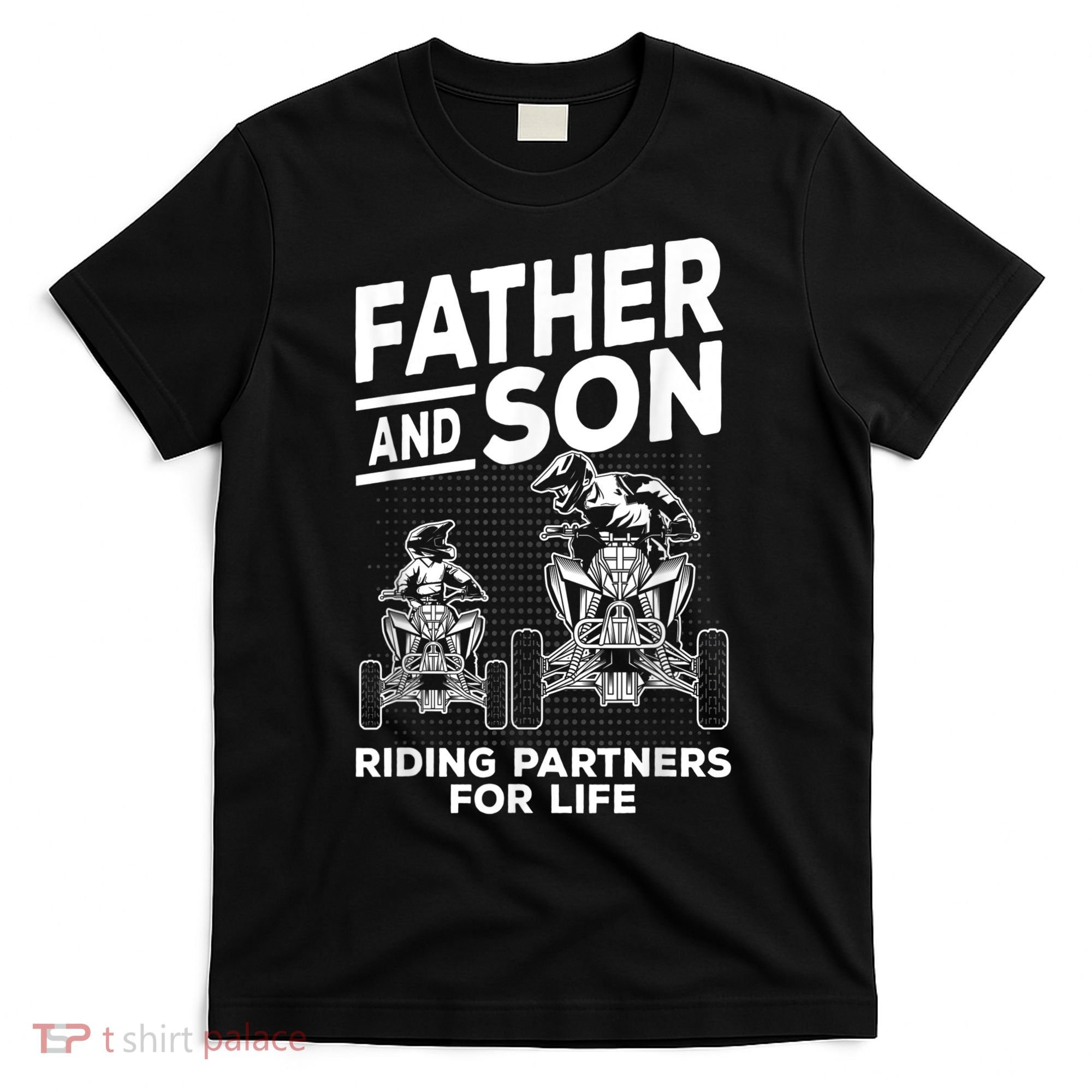 Quad Bike Father And Son Riding Partners For Life ATV T-Shirt