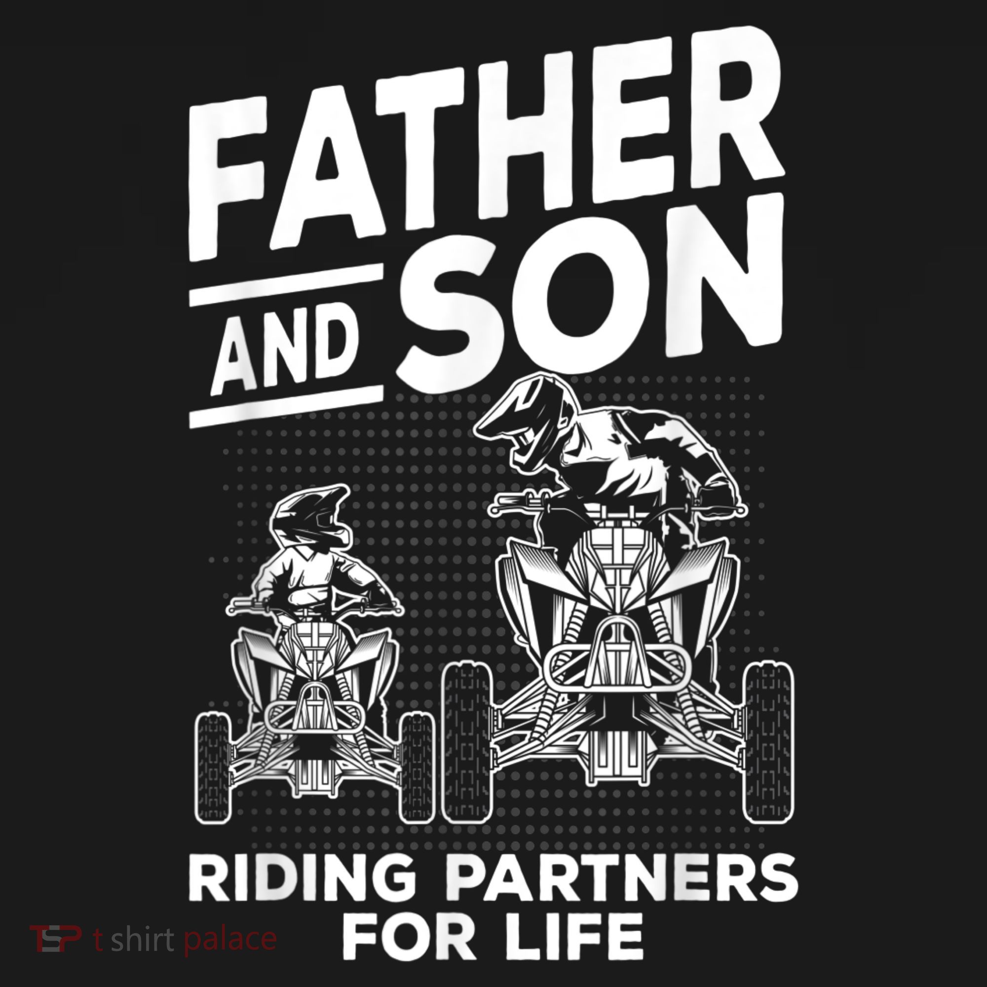 Quad Bike Father And Son Riding Partners For Life ATV T-Shirt