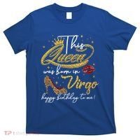 Queen Born In Virgo Funny Gift August September Birthday Great Gift T-Shirt thumb 0
