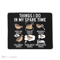 Quail Bird Lover Things I Do In My Spare Time Quail Mousepad thumb 0