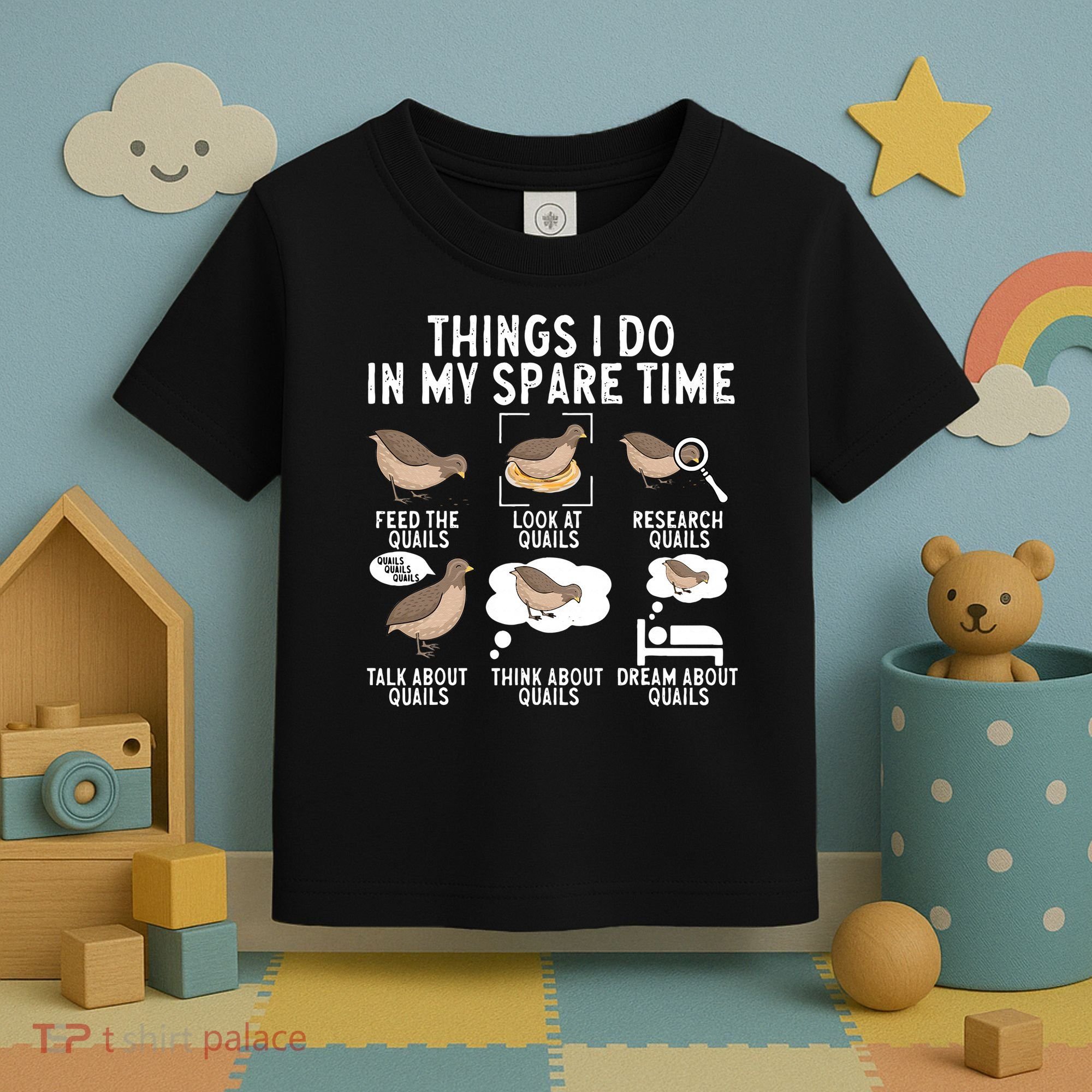 Quail Bird Lover Things I Do In My Spare Time Quail Toddler T-Shirt