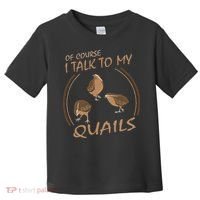 Quail Bird Lover Gift Just A  Who Loves Quails Toddler T-Shirt thumb 0