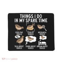 Quail Bird Lover Things I Do In My Spare Time Quail Mousepad thumb 0