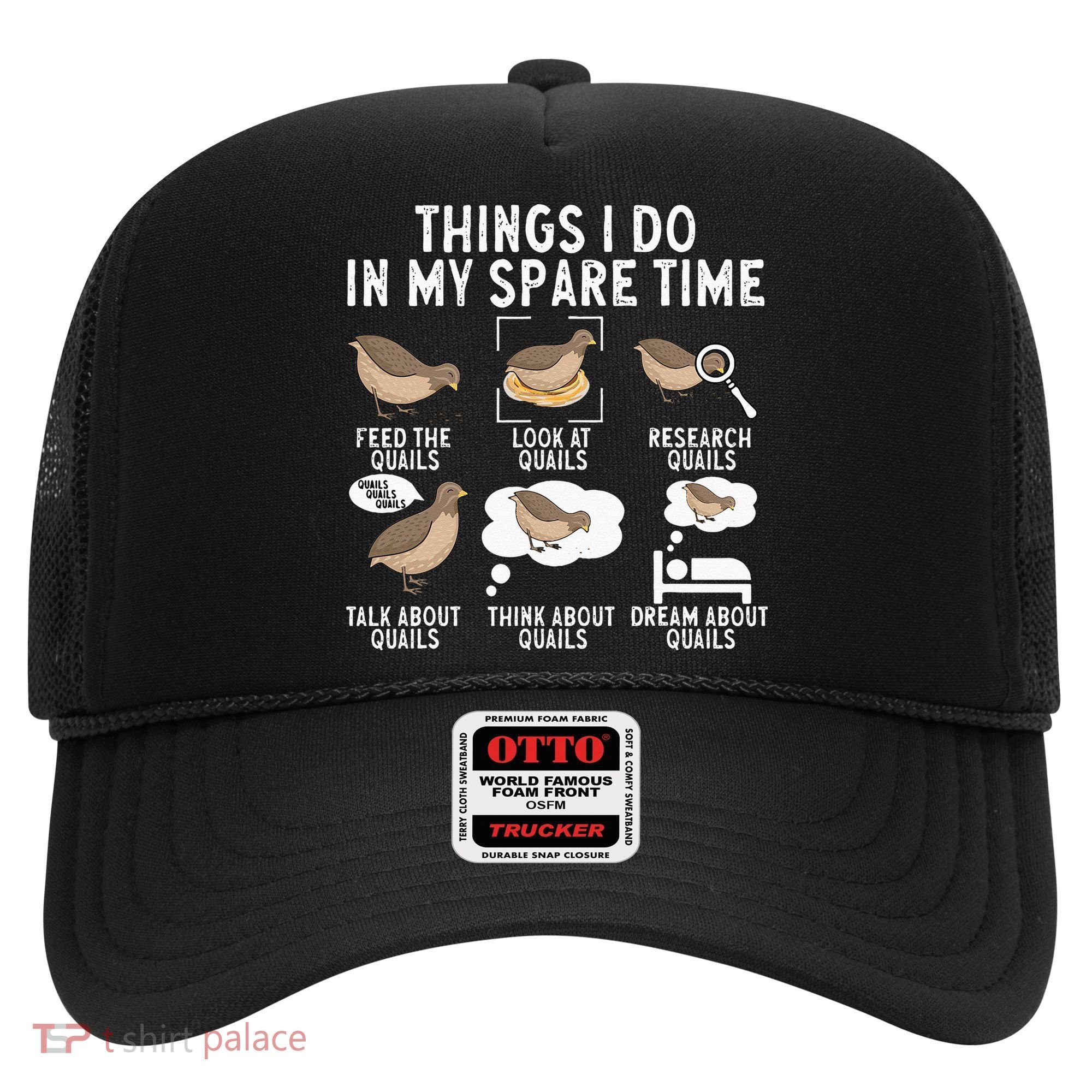 Quail Bird Lover Things I Do In My Spare Time Quail Hat