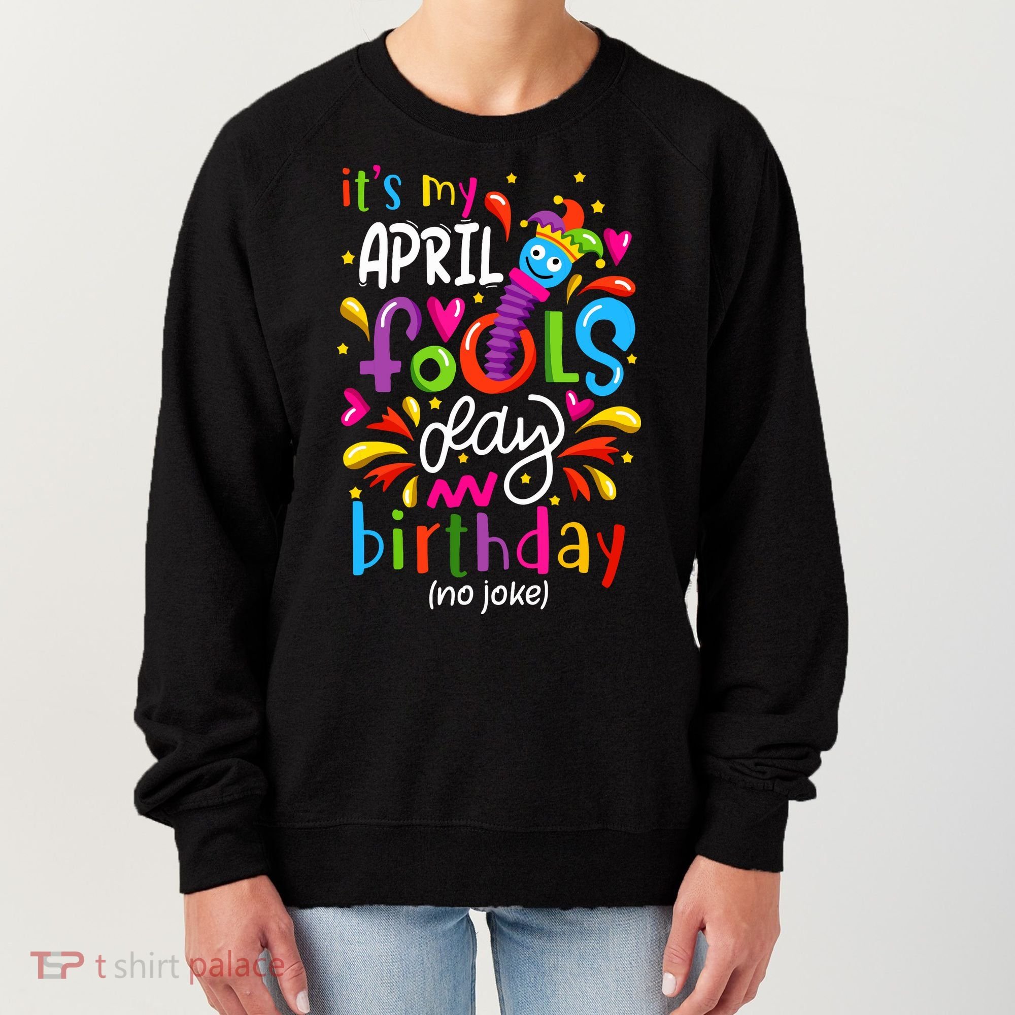 Queen Born On April 1st April Fools Day Birthday Women's Sweatshirt