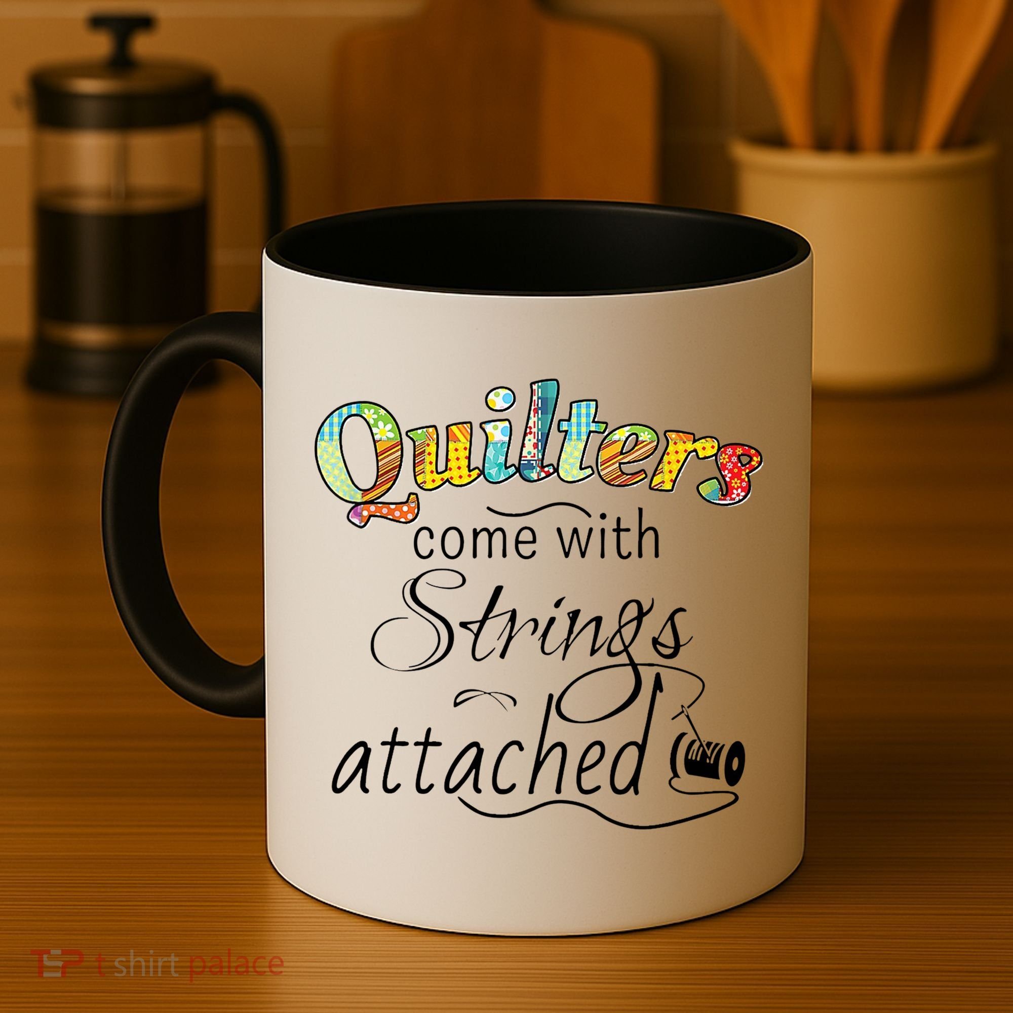 Quilters Come With Strings Attached Funny Coffee Mug