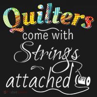 Quilters Come With Strings Attached Funny Ornament thumb 1