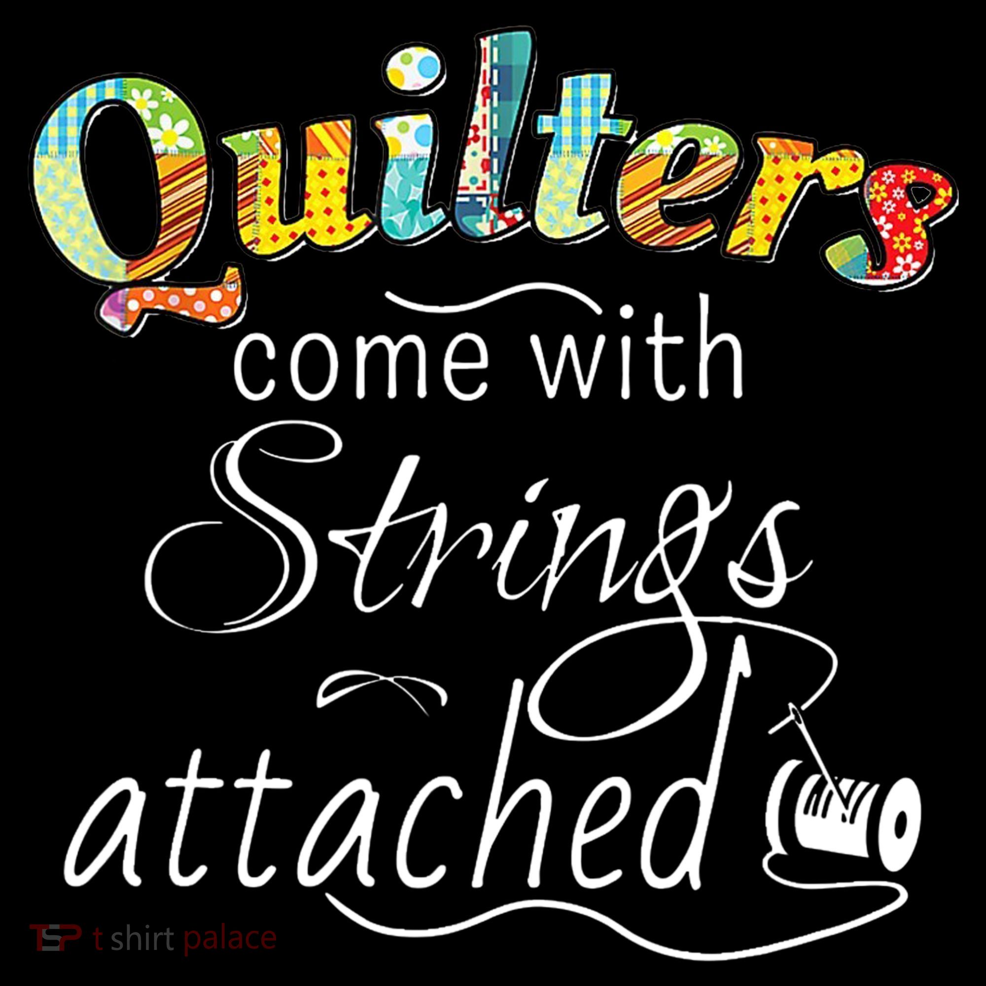 Quilters Come With Strings Attached Funny Women's Tank Top