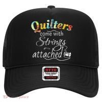 Quilters Come With Strings Attached Funny Hat thumb 0