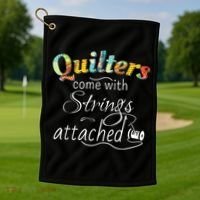 Quilters Come With Strings Attached Funny Golf Towel thumb 1