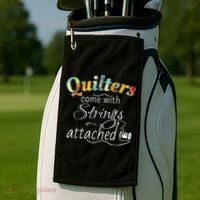Quilters Come With Strings Attached Funny Golf Towel thumb 2