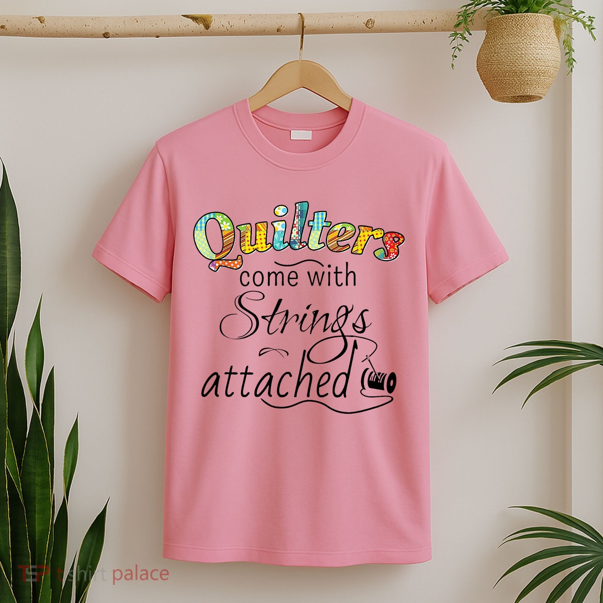 Quilters Come With Strings Attached Funny T-Shirt