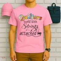 Quilters Come With Strings Attached Funny T-Shirt thumb 6