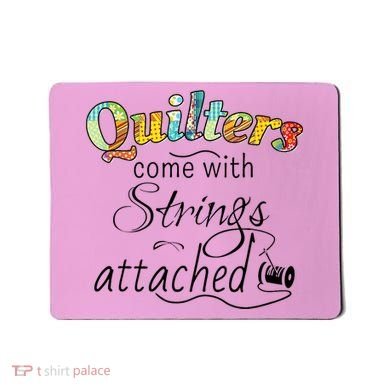 Quilters Come With Strings Attached Funny Mousepad